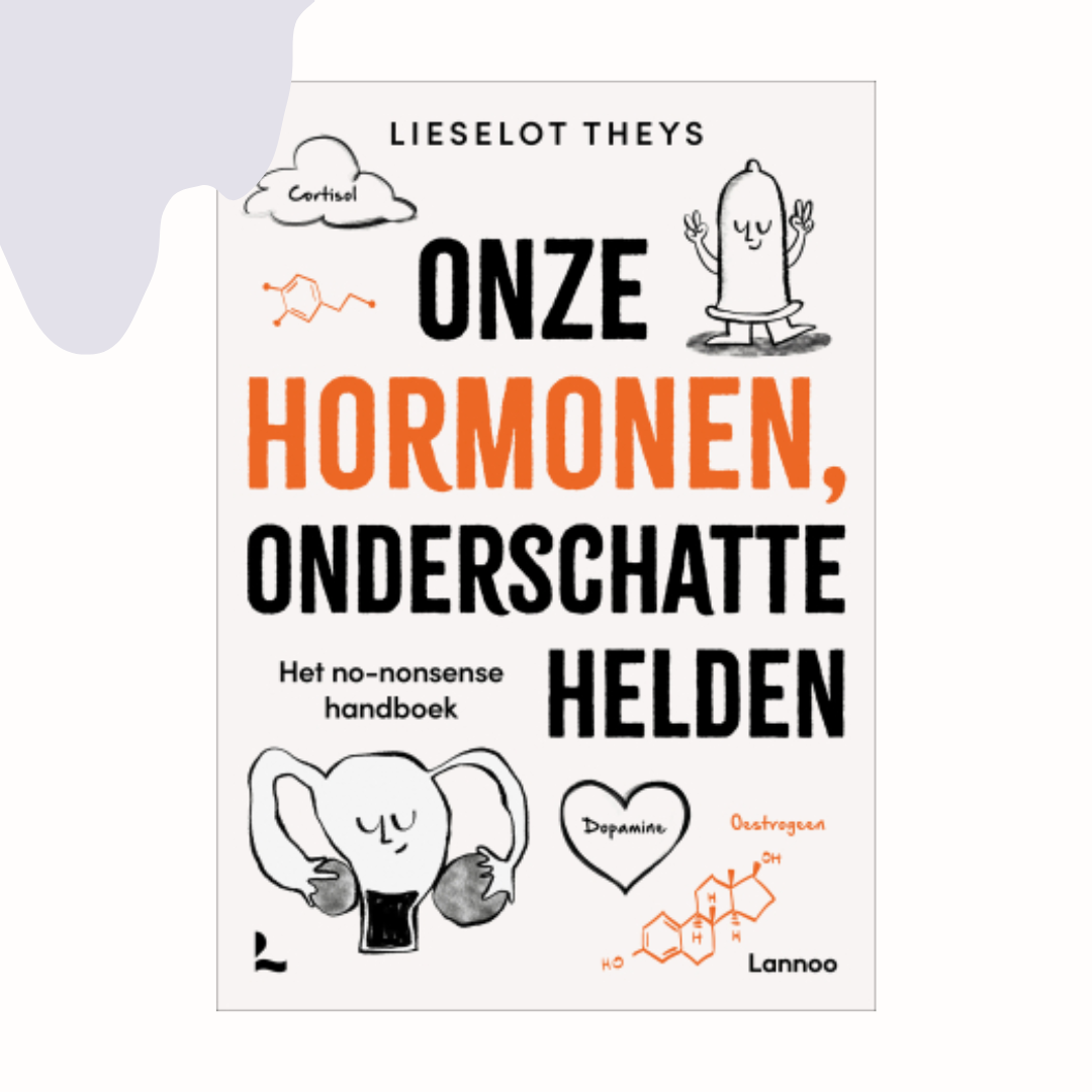 onze hormonen, onderschatte helden - lieselot theys