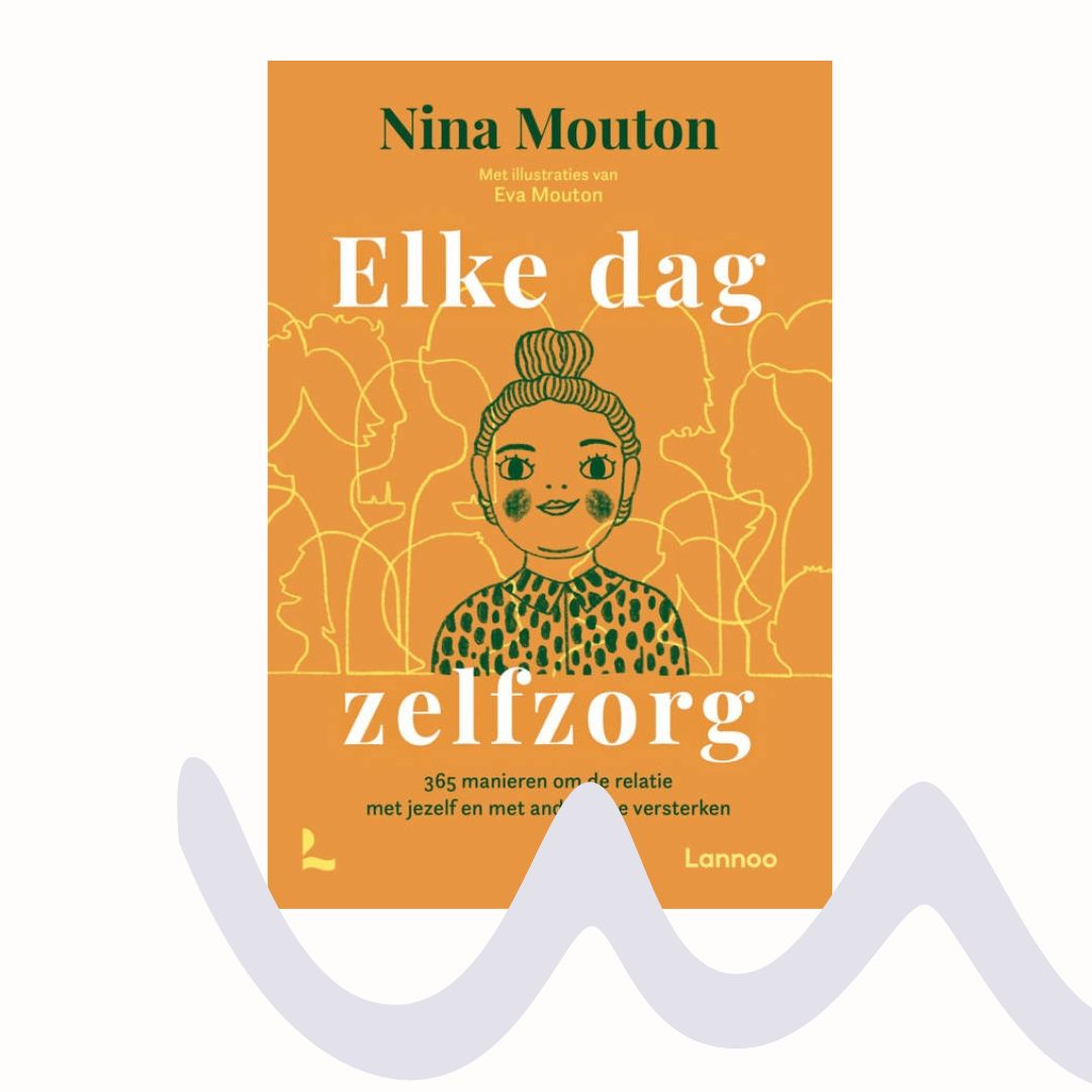 Elke dag zelfzorg - Nina Mouton