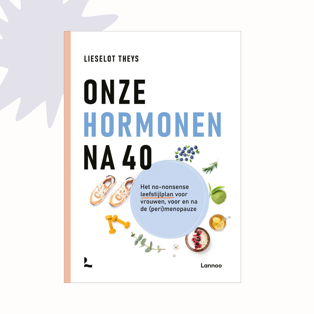 Onze hormonen na 40 - Lieselot Theys