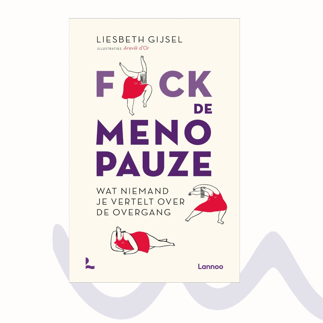 Fuck the menopause - Liesbeth Gijsel 